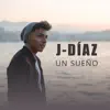 J.Diaz - Un Sueño - Single